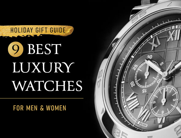 Holiday Gift Guide: 9 Best Luxury Watches for Men & Women