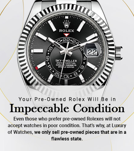 Your Pre-Owned Rolex Will Be in Impeccable Condition